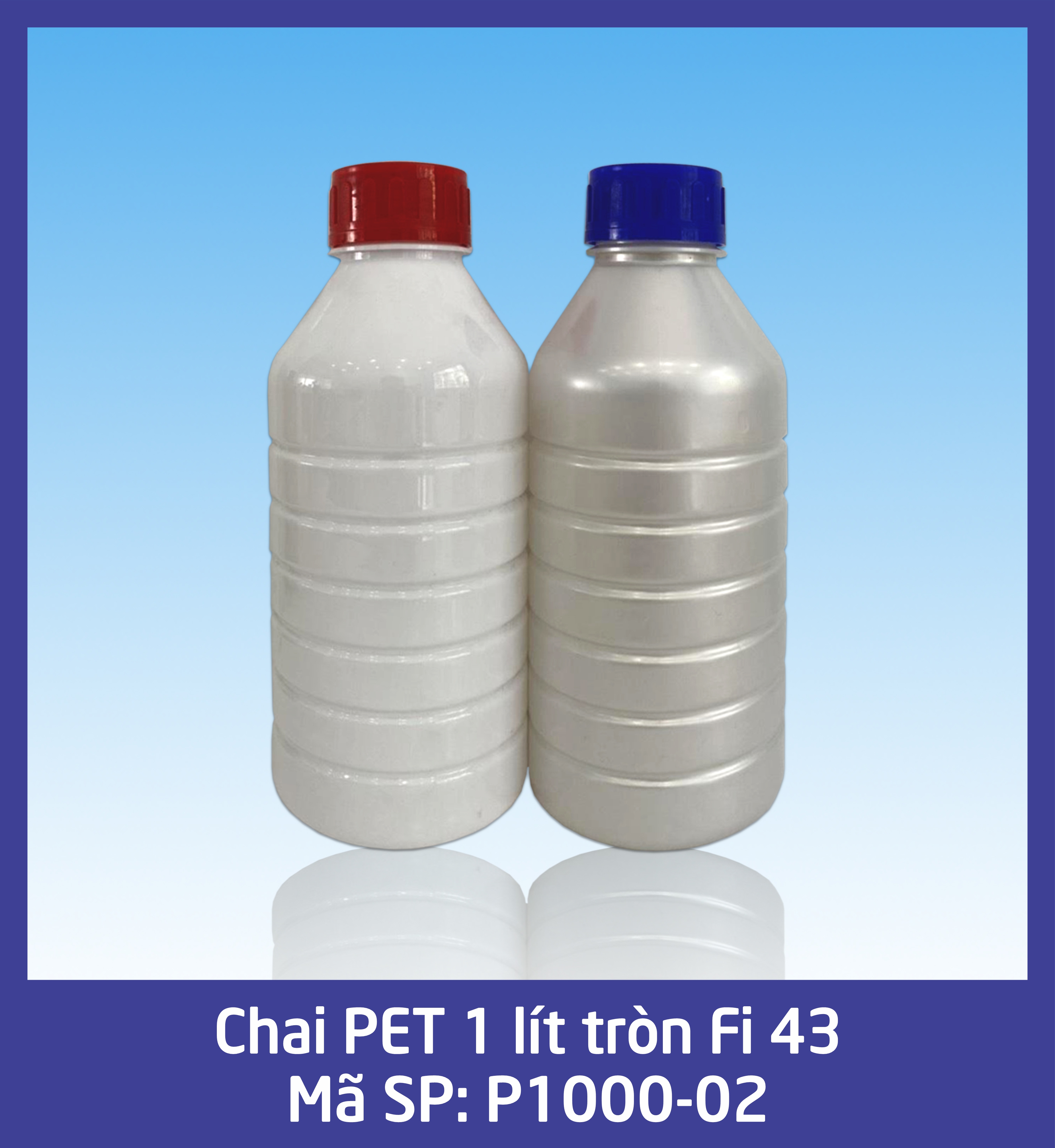 Chai 1lit tròn Fi 43 - mã P1000-02