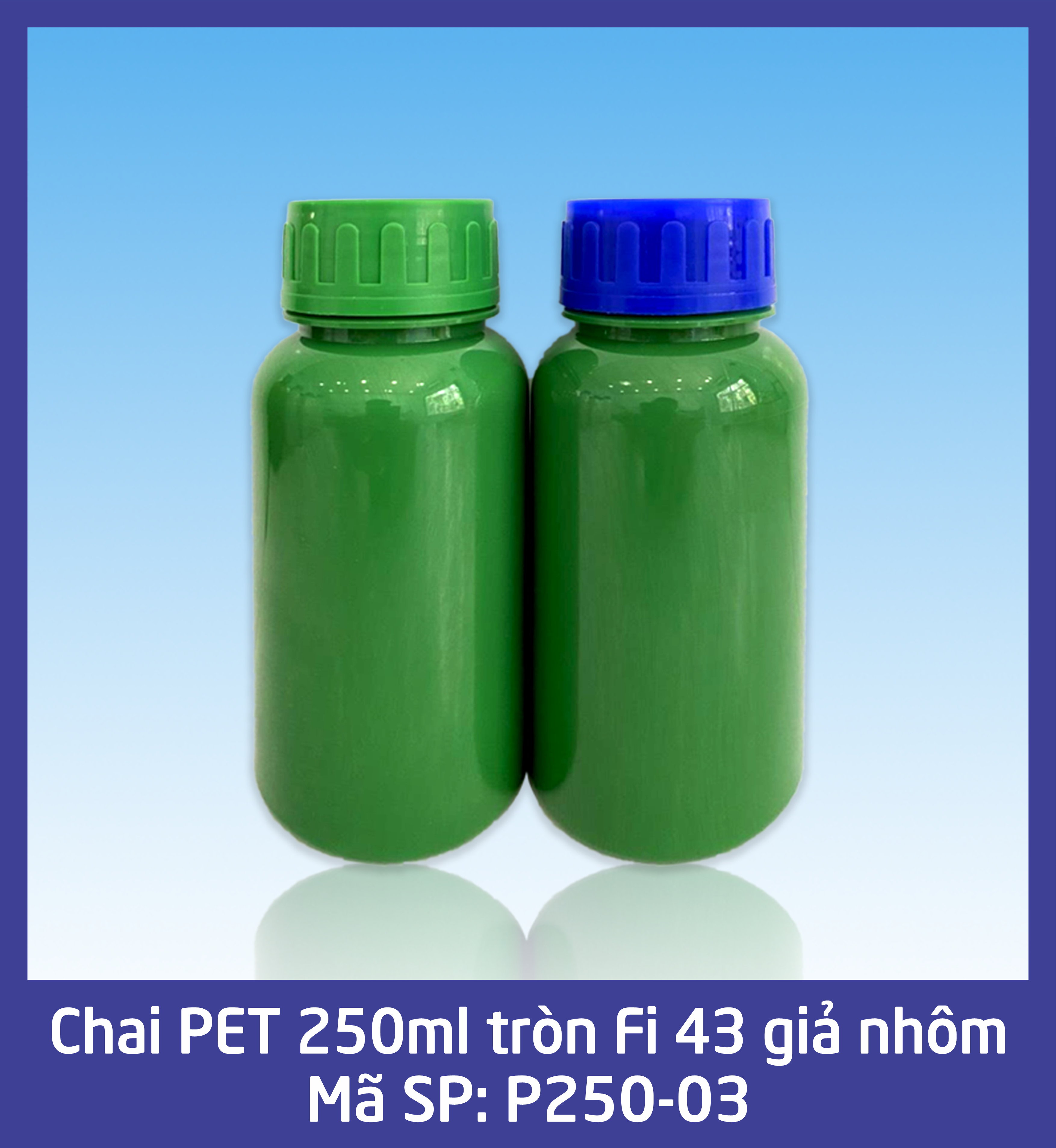 Chai 250ml tròn Fi 43 gia nhom - mã P250-03