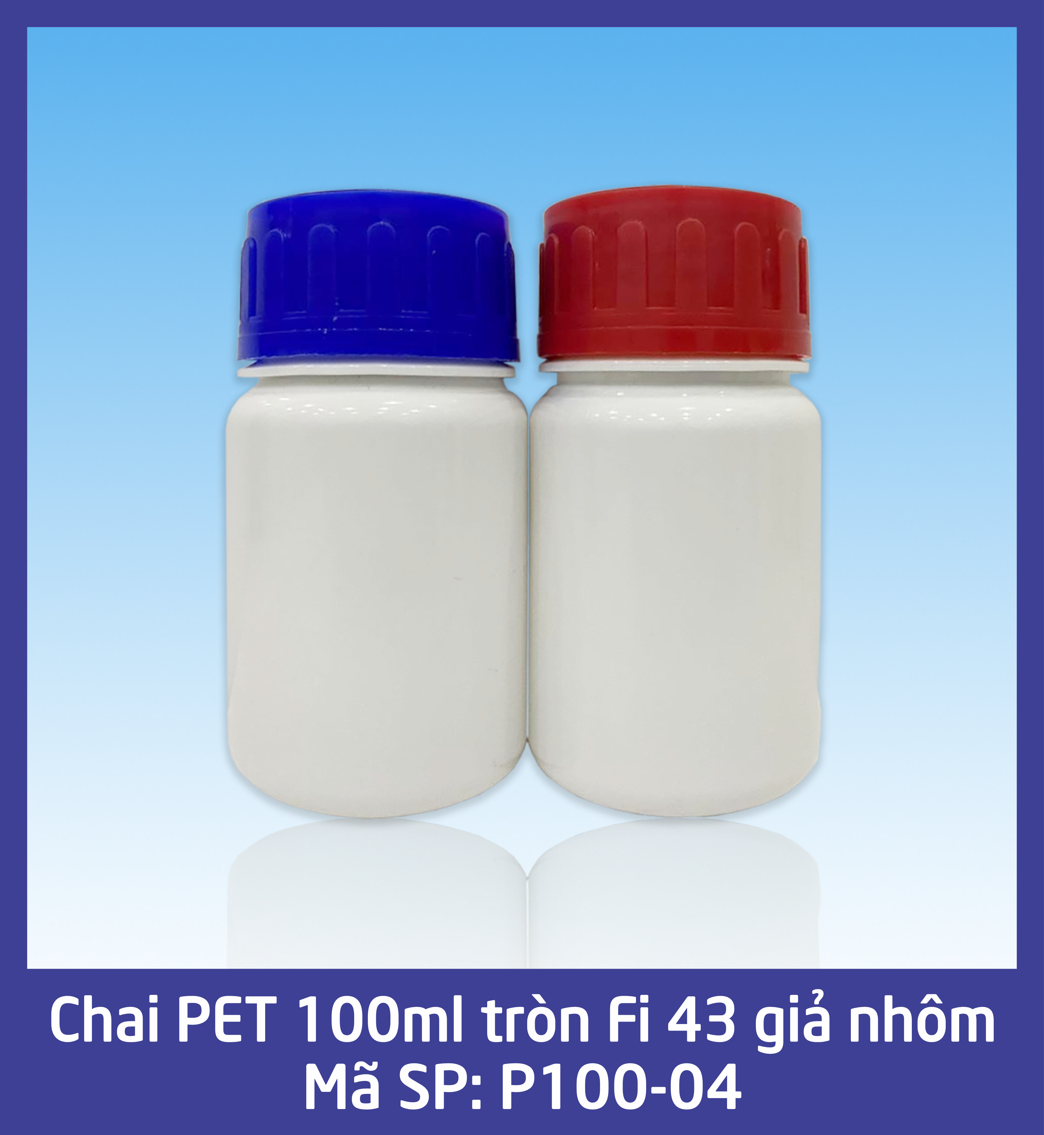 Chai PET 100ml tròn Fi 43 gia nhom P100-04