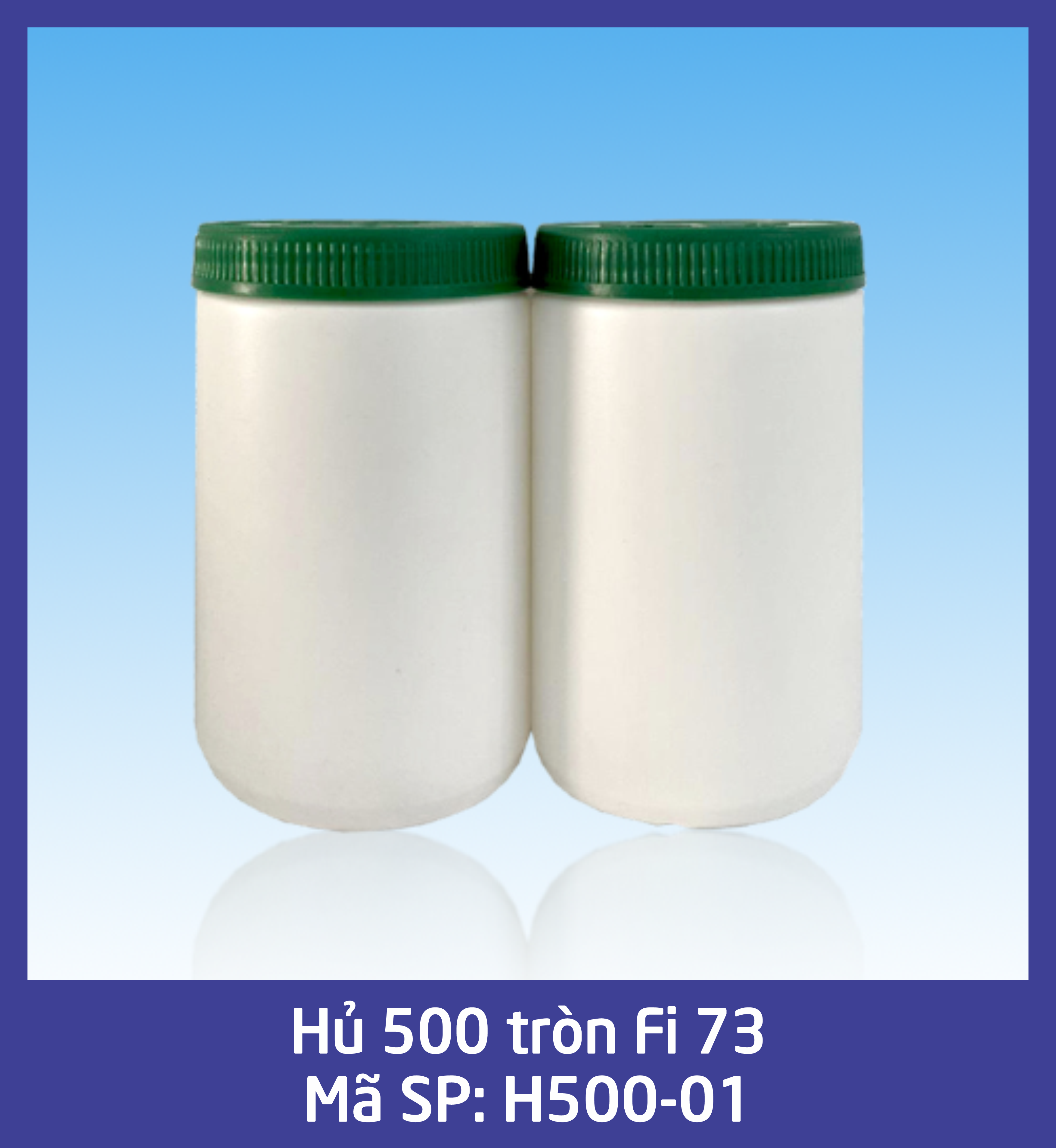 Hủ tròn 500 Fi 73 - mã H500-01